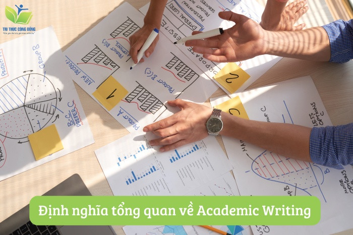 Định nghĩa tổng quan về Academic Writing Định nghĩa tổng quan về Academic Writing
