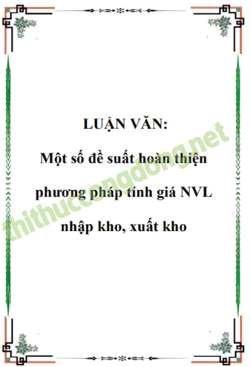 Hoàn thiện phương pháp tính giá nguyên vật liệu xuất kho Hoàn thiện phương pháp tính giá nguyên vật liệu xuất kho