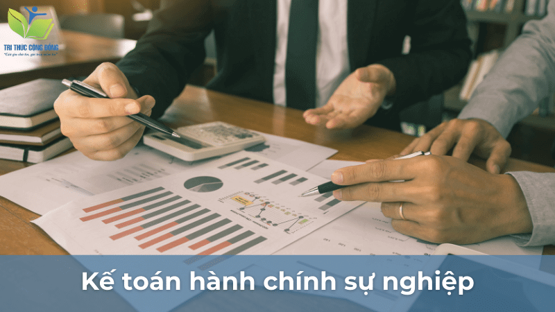 Kế toán hành chính sự nghiệp Kế toán hành chính sự nghiệp