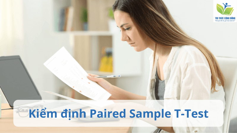 Kiểm định Paired Sample T-Test Kiểm định Paired Sample T-Test