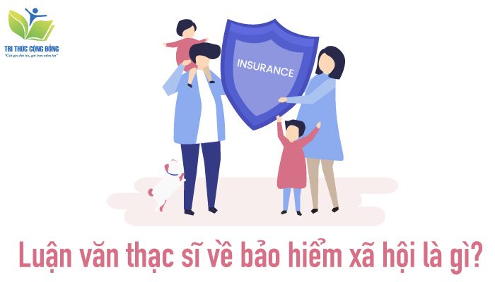 Kinh nghiệm chọn đề tài luận văn thạc sĩ về bảo hiểm xã hội