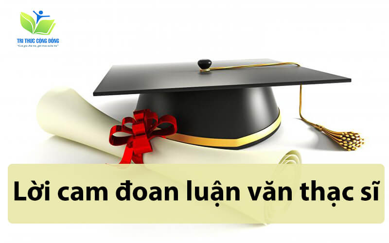 Mẫu lời cam đoan luận văn thạc sĩ Mẫu lời cam đoan luận văn thạc sĩ