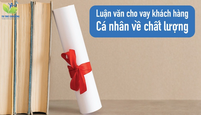 Luận văn cho vay khách hàng cá nhân về chất lượng Luận văn cho vay khách hàng cá nhân về chất lượng