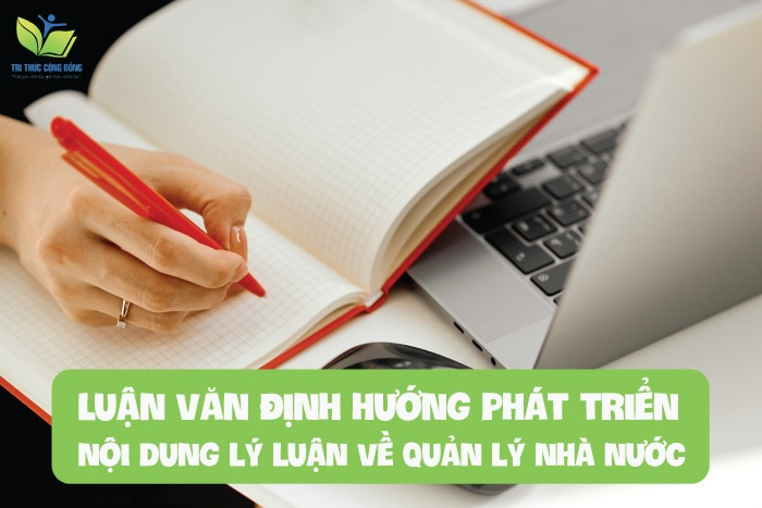 Luận văn định hướng phát triển nội dung lý luận về quản lý nhà nước