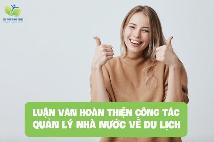 Luận văn hoàn thiện công tác quản lý nhà nước về du lịch