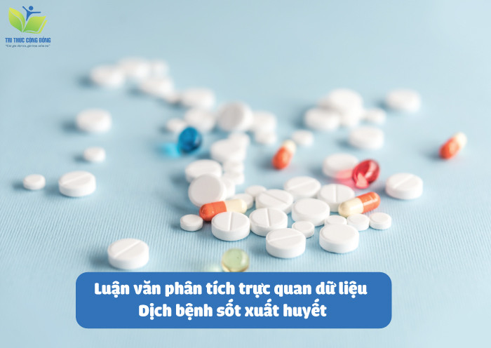 Luận văn phân tích trực quan dữ liệu dịch bệnh sốt xuất huyết Luận văn phân tích trực quan dữ liệu dịch bệnh sốt xuất huyết