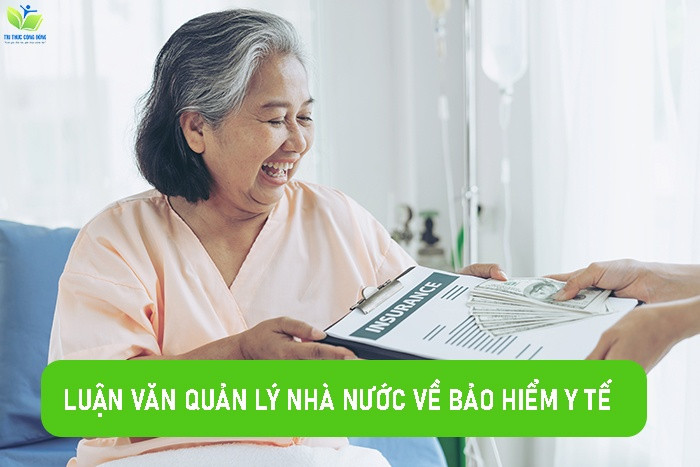 Luận văn quản lý nhà nước về bảo hiểm y tế Luận văn quản lý nhà nước về bảo hiểm y tế