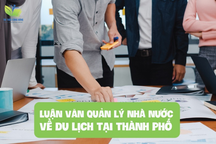 Luận văn quản lý nhà nước về du lịch tại thành phố
