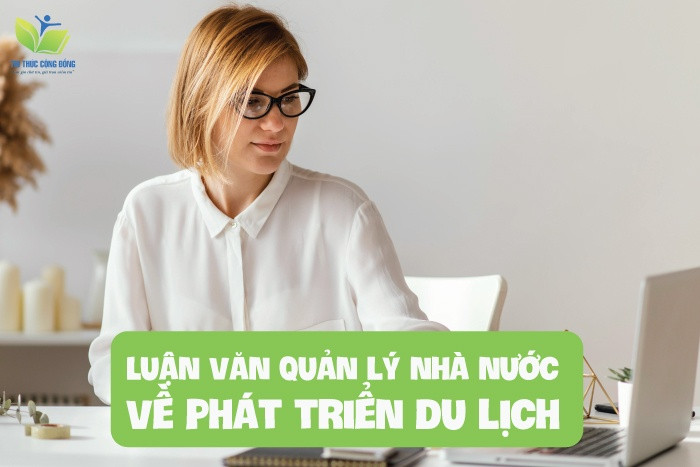 Luận văn quản lý nhà nước về phát triển du lịch