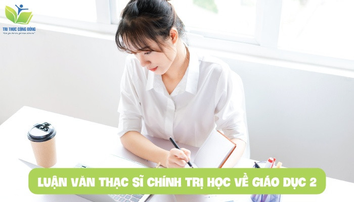 Luận văn thạc sĩ chính trị học về giáo dục 2