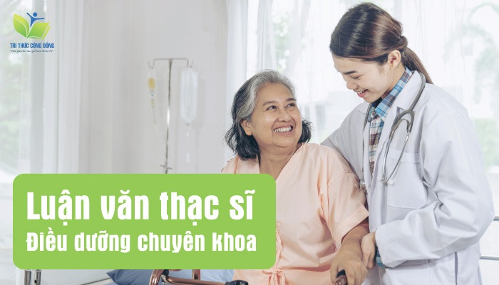 Luận văn thạc sĩ điều dưỡng chuyên khoa Luận văn thạc sĩ điều dưỡng chuyên khoa