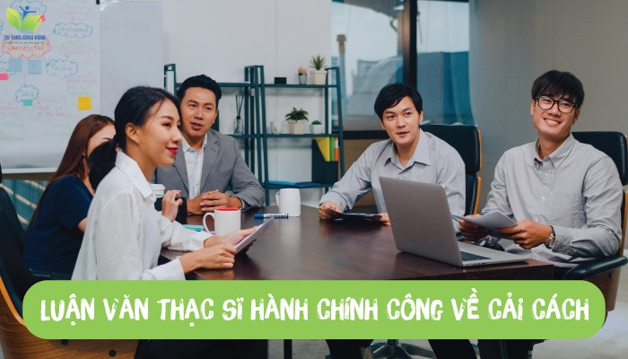 Luận văn thạc sĩ hành chính công về cải cách Luận văn thạc sĩ hành chính công về cải cách