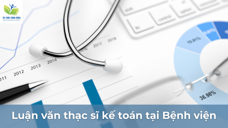 Luận văn thạc sĩ kế toán tại Bệnh viện Luận văn thạc sĩ kế toán tại Bệnh viện