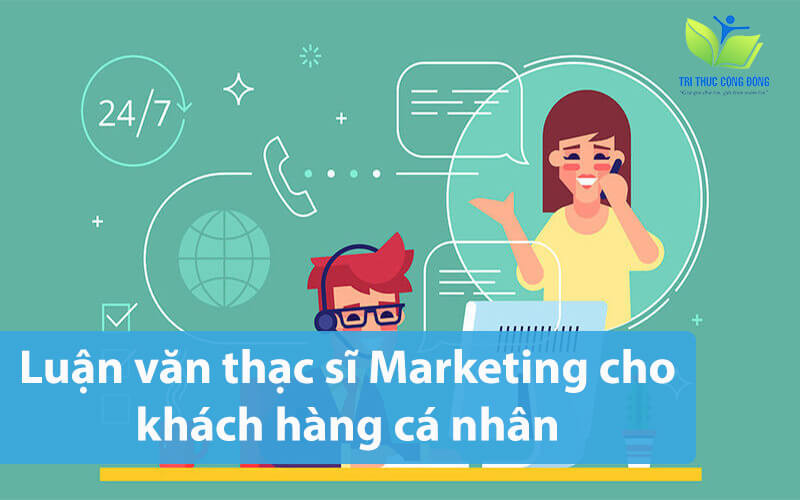 Luận văn thạc sĩ Marketing cho khách hàng cá nhân