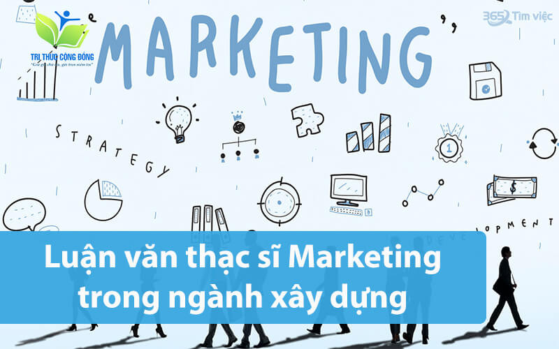 Luận văn thạc sĩ Marketing trong ngành xây dựng