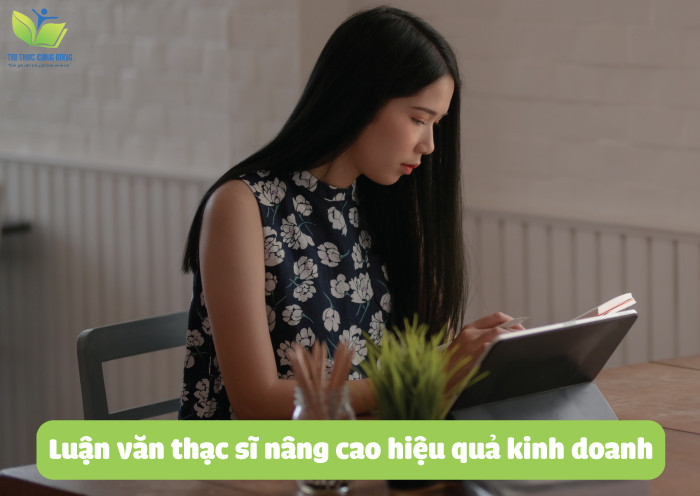 Luận văn thạc sĩ nâng cao hiệu quả kinh doanh Luận văn thạc sĩ nâng cao hiệu quả kinh doanh