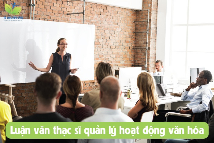 Luận văn thạc sĩ quản lý hoạt động văn hóa