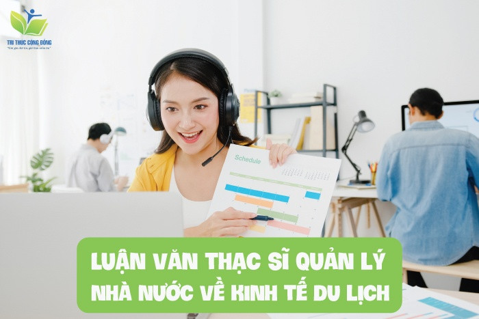 Luận văn thạc sĩ quản lý nhà nước về kinh tế du lịch Luận văn thạc sĩ quản lý nhà nước về kinh tế du lịch