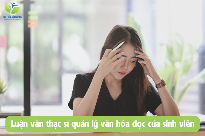 Luận văn thạc sĩ quản lý văn hóa đọc của sinh viên