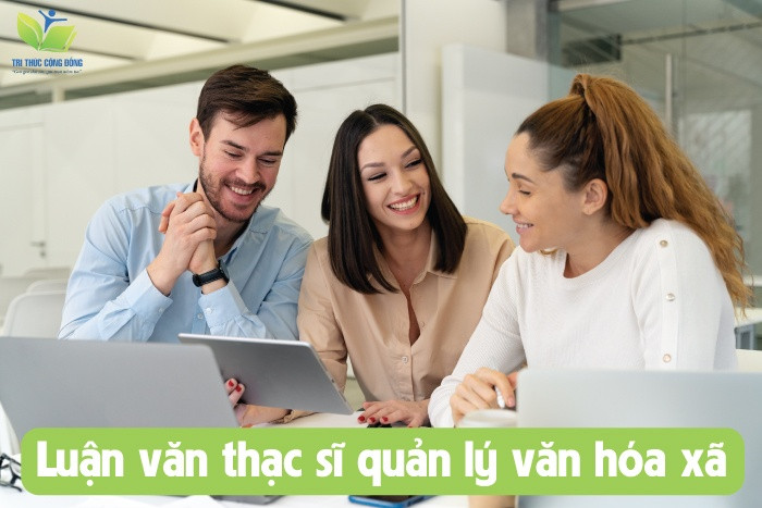 Luận văn thạc sĩ quản lý văn hóa xã