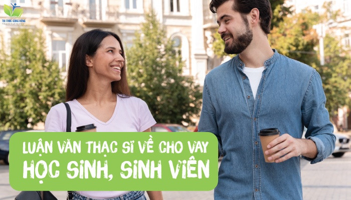 Luận văn thạc sĩ về cho vay học sinh, sinh viên