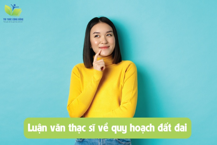 Luận văn thạc sĩ về quy hoạch đất đai Luận văn thạc sĩ về quy hoạch đất đai