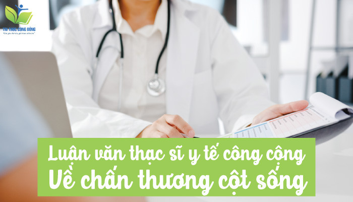 Luận văn thạc sĩ y tế công cộng về chấn thương cột sống Luận văn thạc sĩ y tế công cộng về chấn thương cột sống