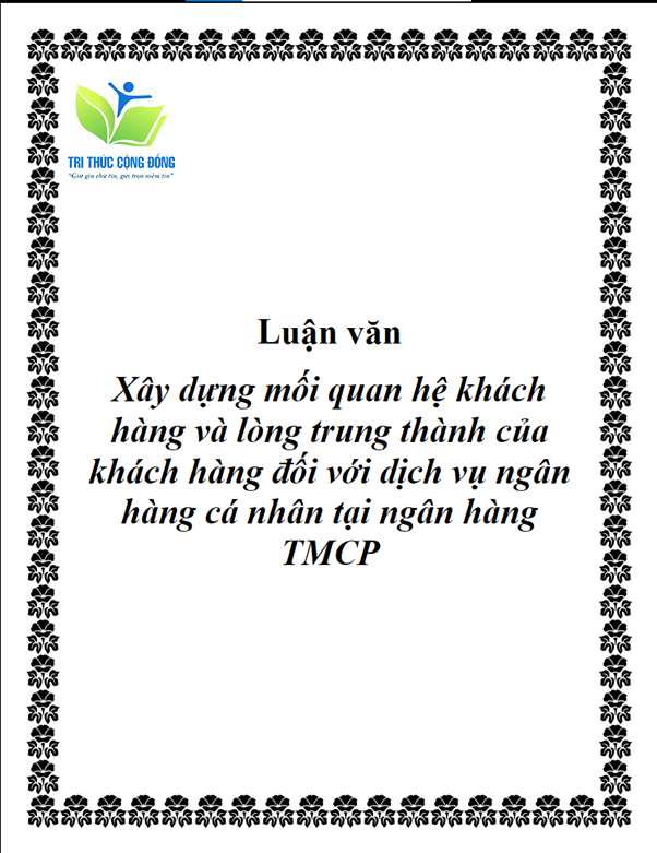 Luận văn xây dựng mối quan hệ khách hàng Luận văn xây dựng mối quan hệ khách hàng