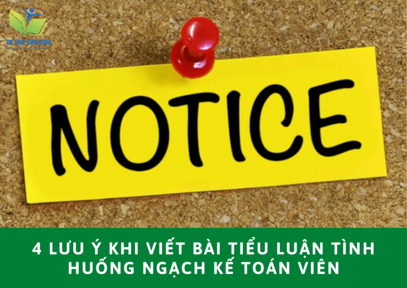 4 lưu ý khi viết bài tiểu luận tình huống ngạch kế toán viên 4 lưu ý khi viết bài tiểu luận tình huống ngạch kế toán viên