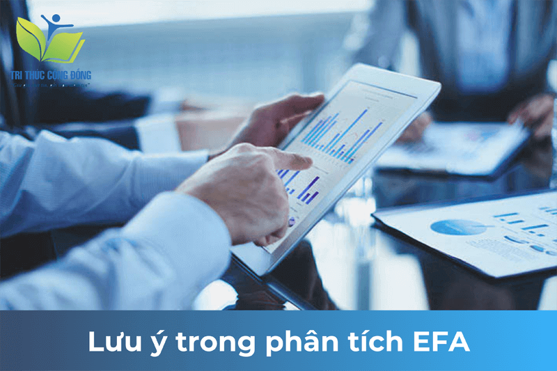Lưu ý trong phân tích EFA Lưu ý trong phân tích EFA
