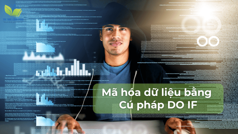 Mã hóa dữ liệu bằng Cú pháp DO IF