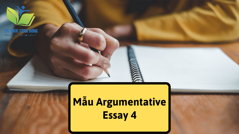 Mẫu Argumentative Essay 4 Mẫu Argumentative Essay 4