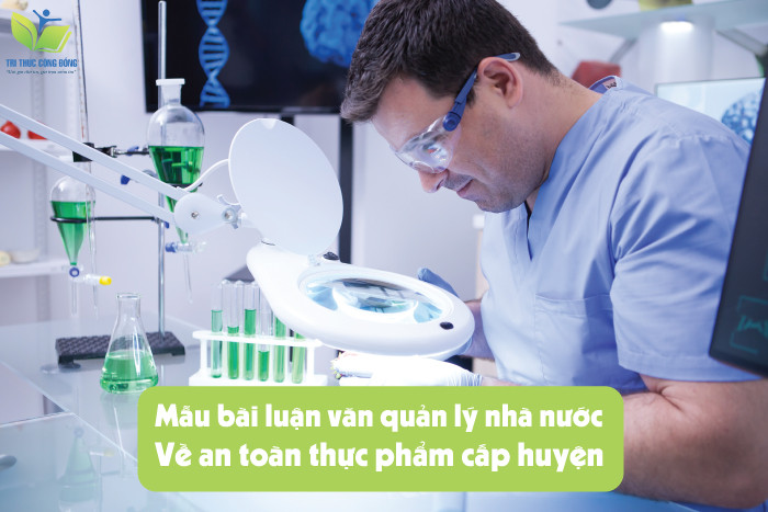 Mẫu bài luận văn quản lý nhà nước về an toàn thực phẩm cấp huyện