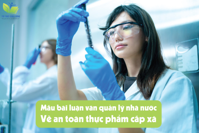 Mẫu bài luận văn quản lý nhà nước về an toàn thực phẩm cấp xã