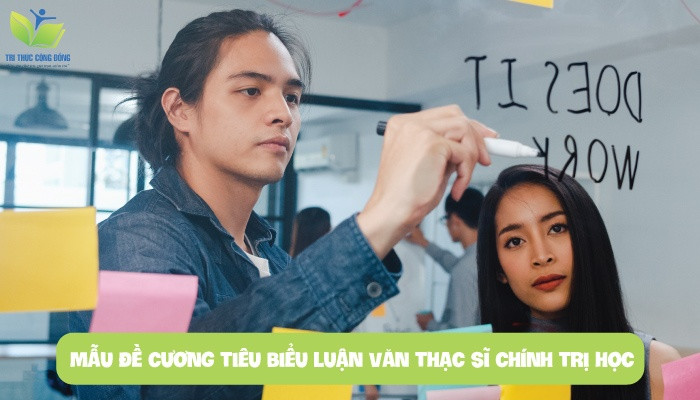Mẫu đề cương tiêu biểu luận văn thạc sĩ chính trị học