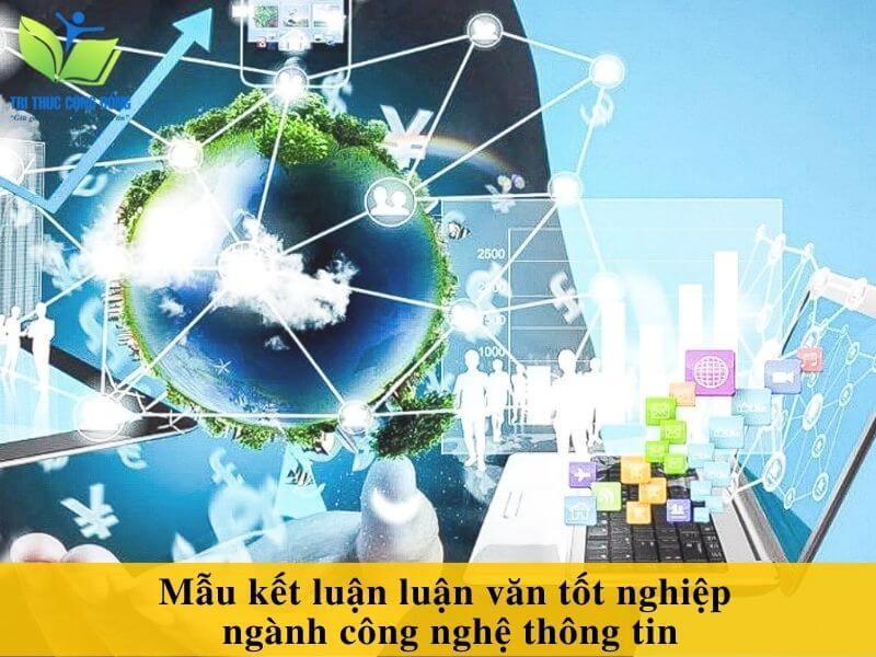 Mẫu kết luận luận văn tốt nghiệp ngành công nghệ thông tin