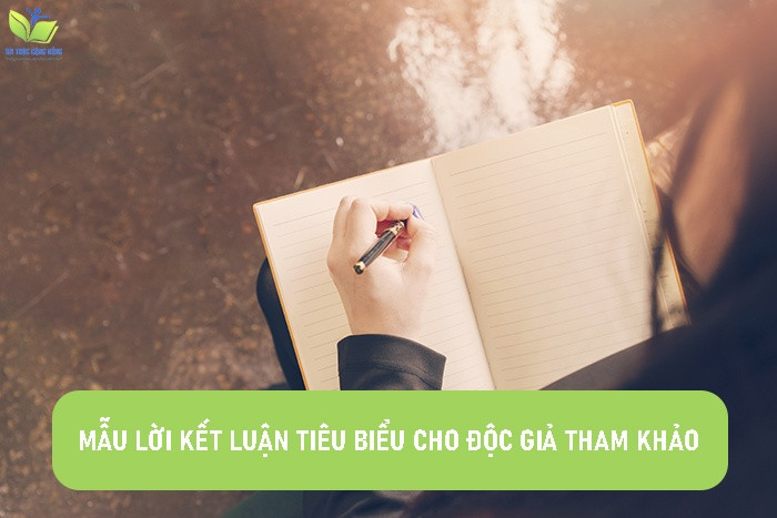 Mẫu lời kết luận tiêu biểu cho độc giả tham khảo Mẫu lời kết luận tiêu biểu cho độc giả tham khảo