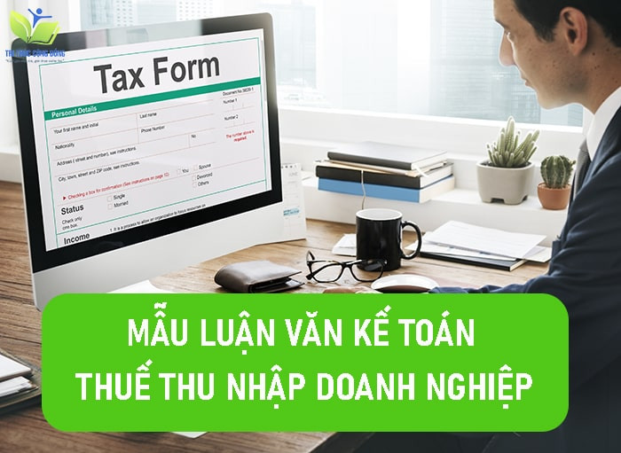 Mẫu luận văn kế toán thuế thu nhập doanh nghiệp