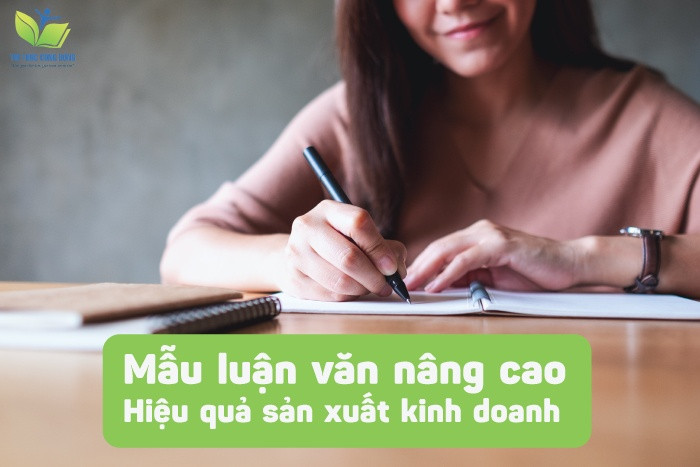 Mẫu luận văn nâng cao hiệu quả sản xuất kinh doanh Mẫu luận văn nâng cao hiệu quả sản xuất kinh doanh