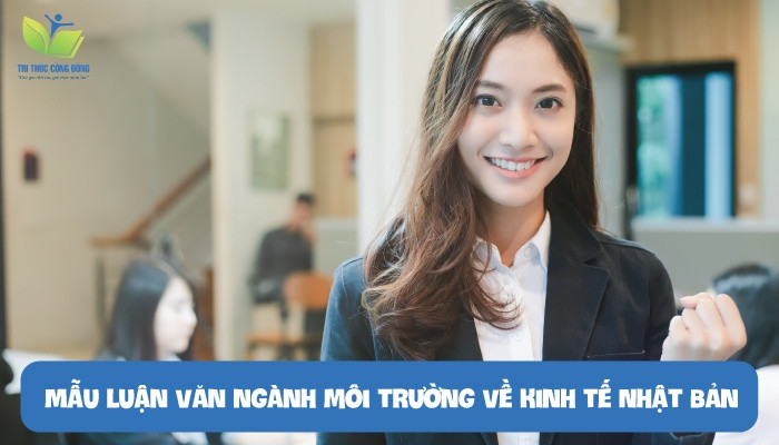 Mẫu luận văn ngành môi trường về kinh tế Nhật Bản