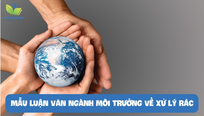 Mẫu luận văn ngành môi trường về xử lý rác