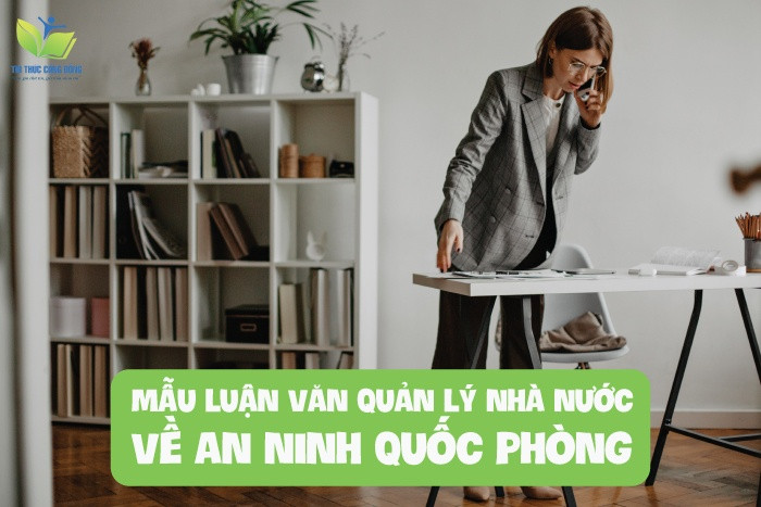 Mẫu luận văn quản lý nhà nước về an ninh quốc phòng