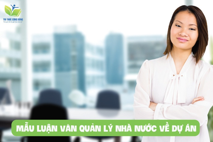 Mẫu luận văn quản lý nhà nước về dự án