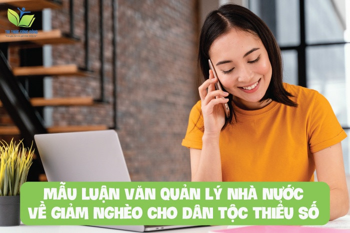 Mẫu luận văn quản lý nhà nước về giảm nghèo cho dân tộc thiểu số Mẫu luận văn quản lý nhà nước về giảm nghèo cho dân tộc thiểu số