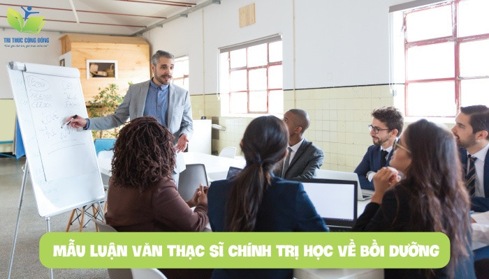 Mẫu luận văn thạc sĩ chính trị học về bồi dưỡng