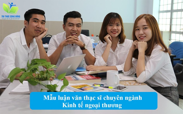 Mẫu luận văn thạc sĩ chuyên ngành kinh tế ngoại thương