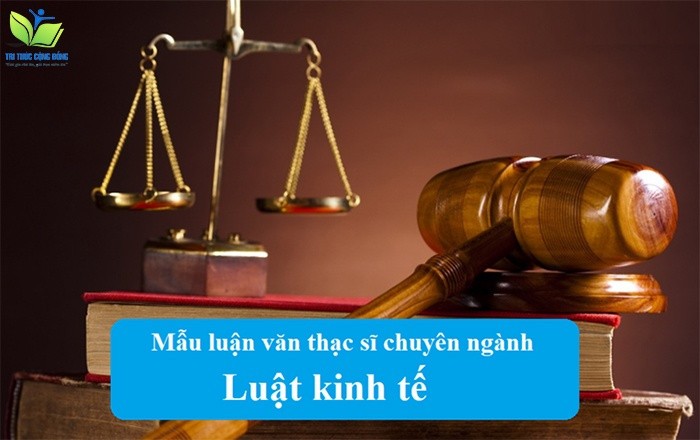 Mẫu luận văn thạc sĩ chuyên ngành luật kinh tế