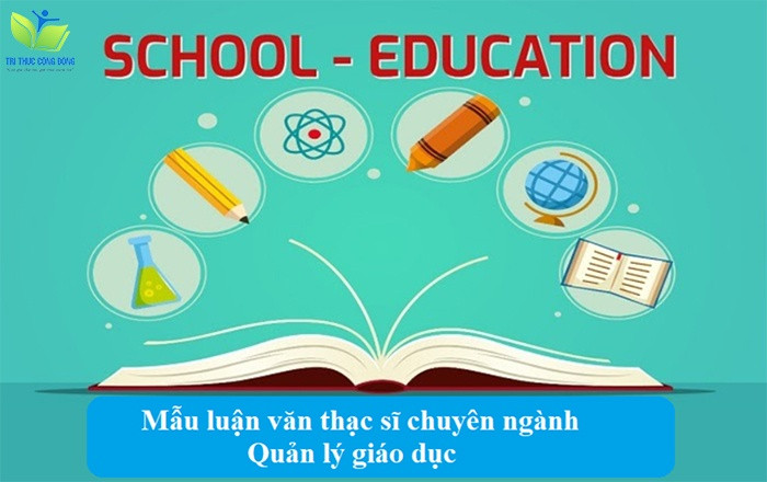Mẫu luận văn thạc sĩ chuyên ngành quản lý giáo dục