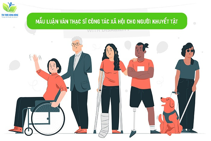 Mẫu luận văn thạc sĩ công tác xã hội cho người khuyết tật