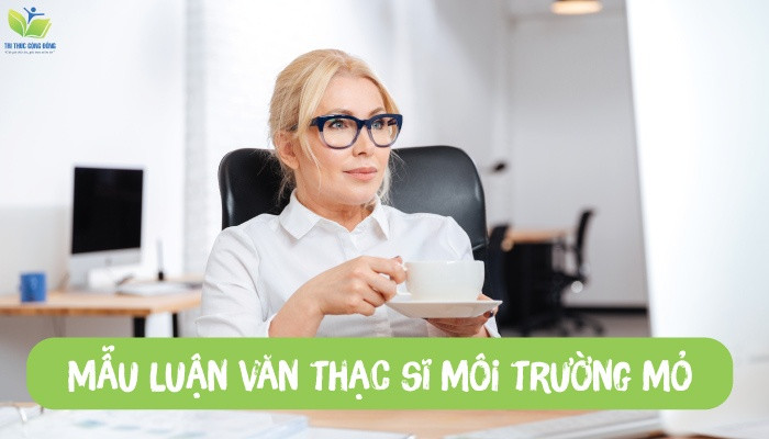 Mẫu luận văn thạc sĩ môi trường mỏ Mẫu luận văn thạc sĩ môi trường mỏ